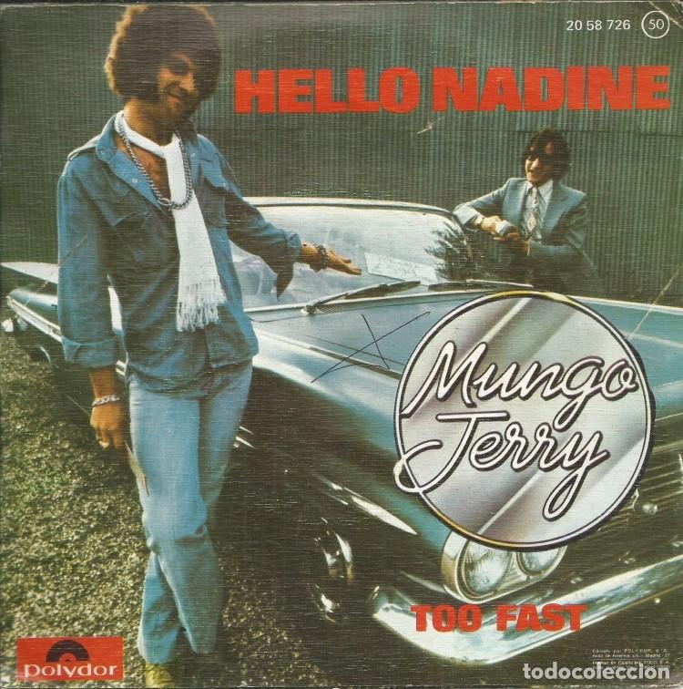 Discos de vinilo: MUNGO JERRY &middot;&middot;&middot; Hello Nadine / Too Fast - (Single) - Foto 2