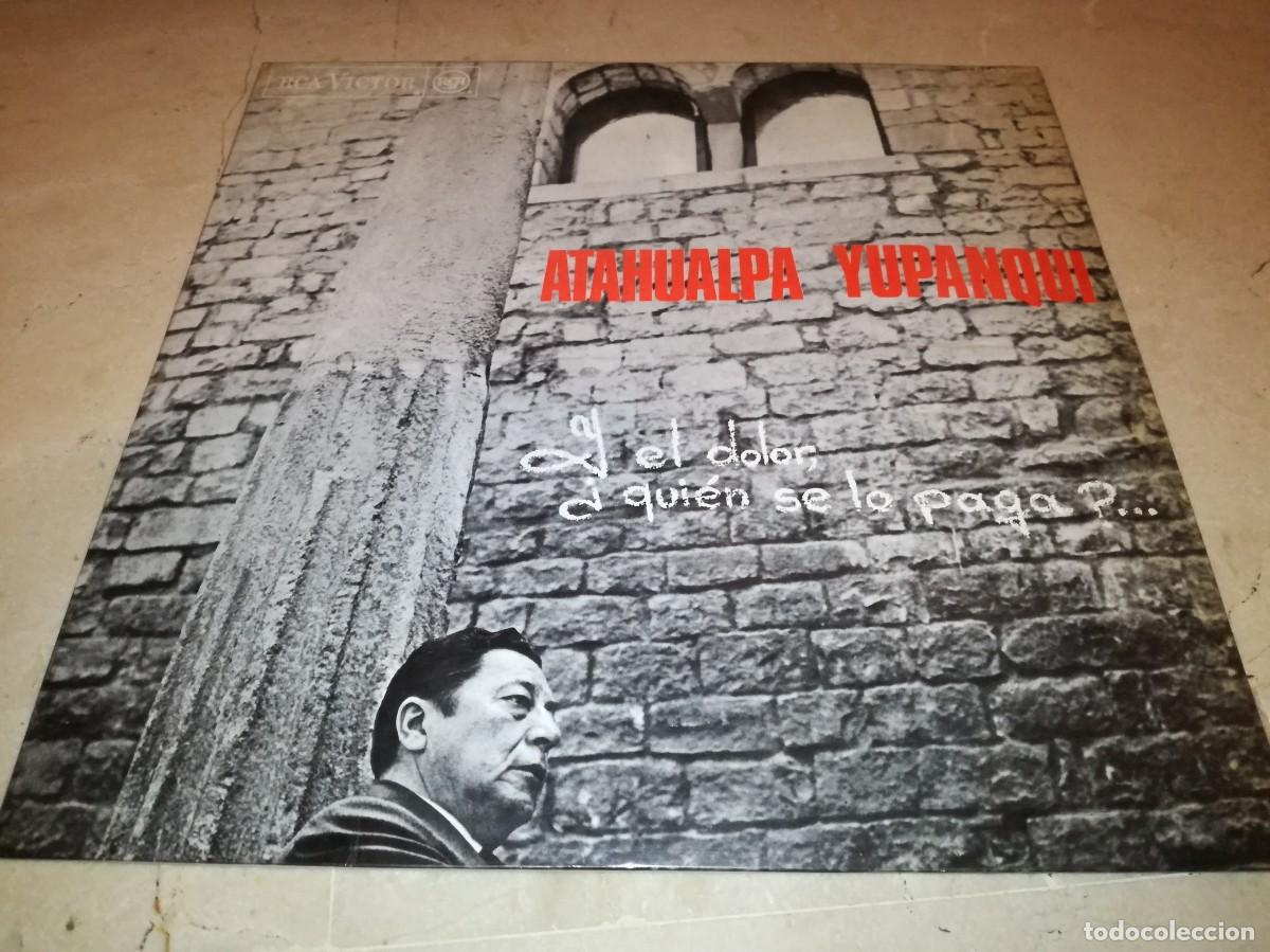 Disques de vinyle: ATAHUALPA YUPANQUI-Y EL DOLOR, &iquest;QUIEN SE LO PAGA...?-ORIGINAL 1968