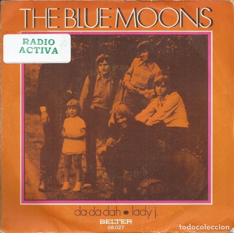 Discos de vinilo: THE BLUE MOONS &middot;&middot;&middot; Da - Da - Dah / Lady J. - (Single) - Foto 1