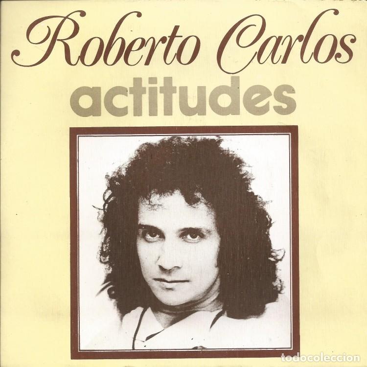 Discos de vinilo: ROBERTO CARLOS &middot;&middot;&middot; Actitudes / La Ventana - (Single) - Foto 1