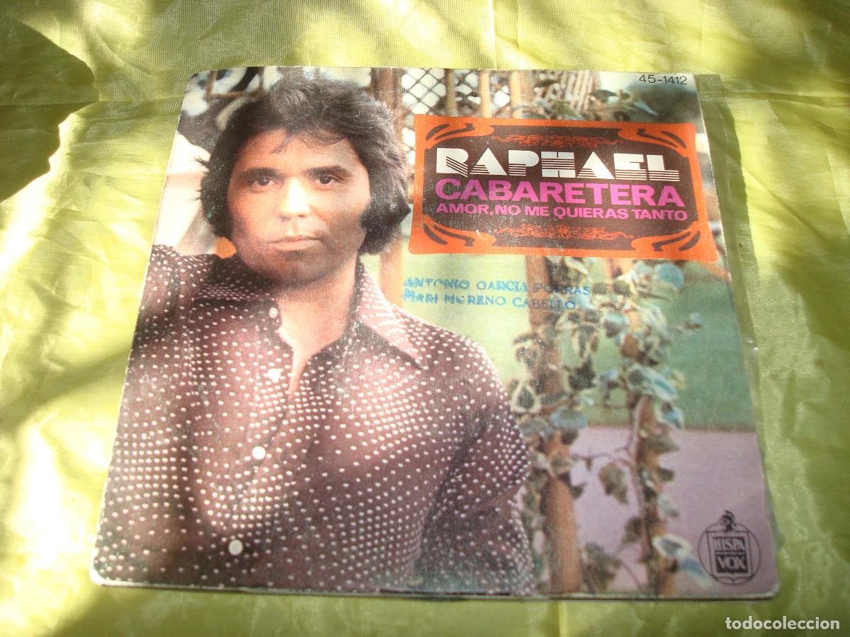 Discos de vinilo: RAPHAEL. CABARETERA / AMOR, NO ME QUIERAS TANTO. HISPAVOX, 1976 - Foto 1