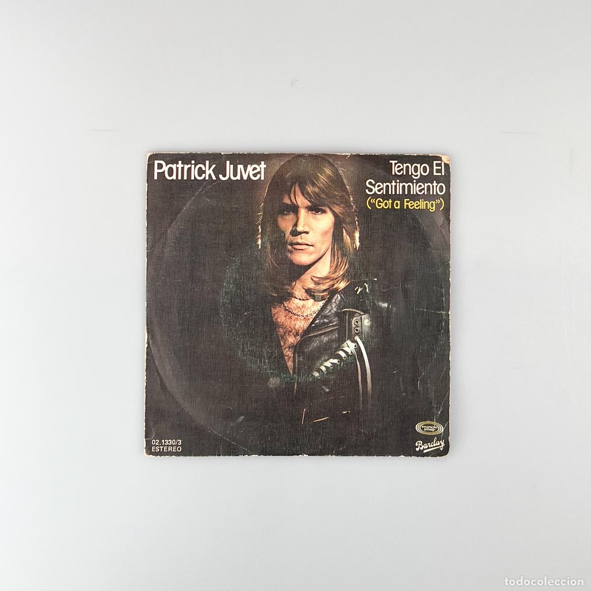 Discos de vinilo: SINGLE. Patrick Juvet. Tengo El Sentimient (G/G) - Foto 1
