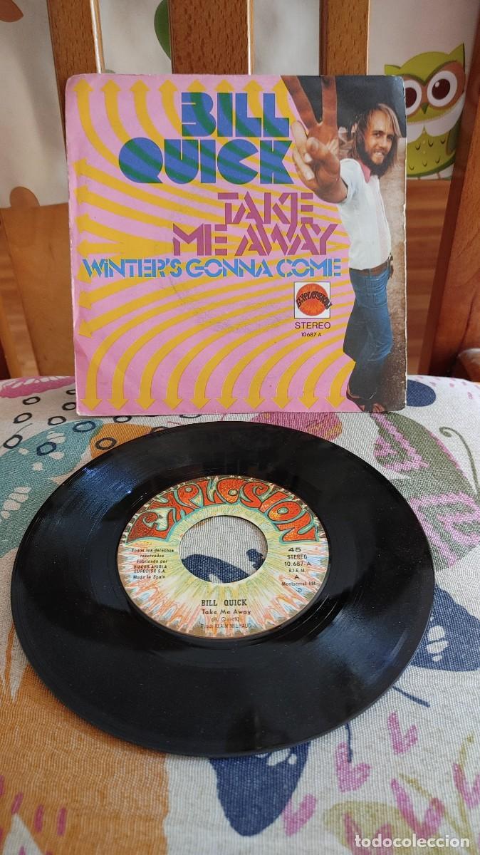 Discos de vinilo: BILL QUICK-SINGLE TAKE ME AWAY - Foto 1