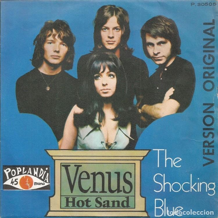 Discos de vinilo: THE SHOCKING BLUE &middot;&middot;&middot; Venus / Hot sand - (Single) - Foto 1