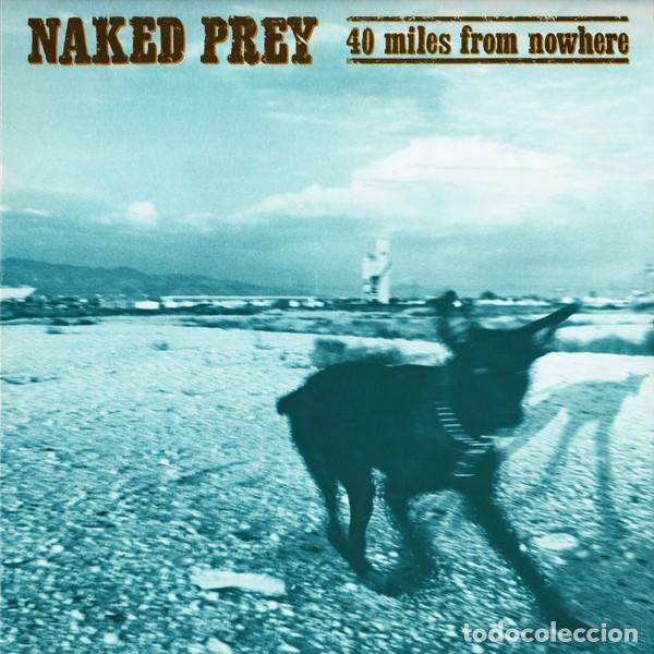 Discos de vinilo: Naked Prey &ndash; 40 Miles From Nowhere - Foto 1