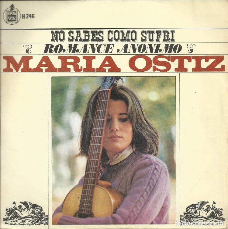 Discos de vinilo: MARIA OSTIZ &middot;&middot;&middot; No Sabes Como Sufr&iacute; / Romance An&oacute;nimo - (Single) - Foto 1