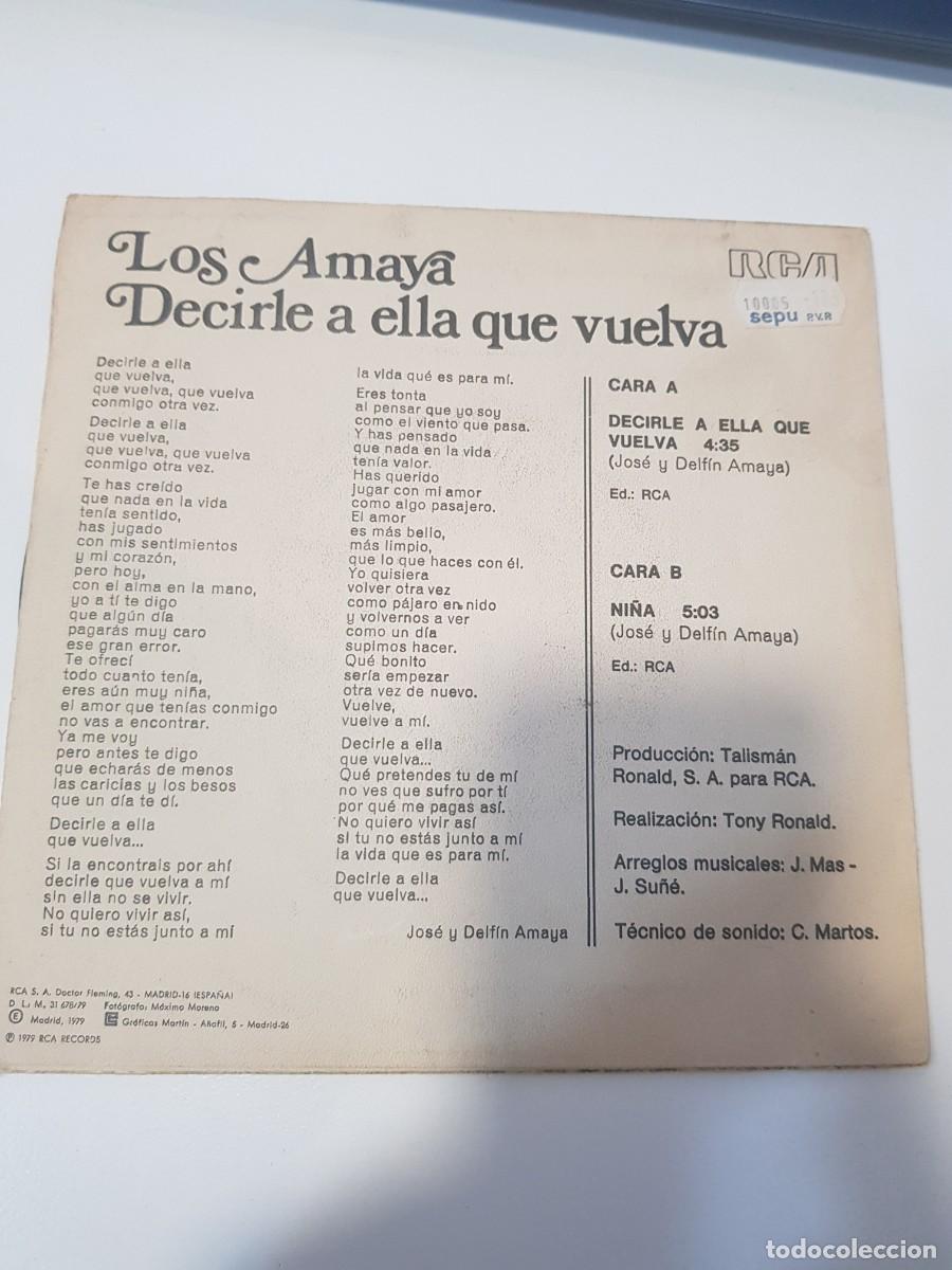 Discos de vinilo: Vinilo Single LOS AMAYA DECIRLE A ELLA QUE VUELVA - Foto 2