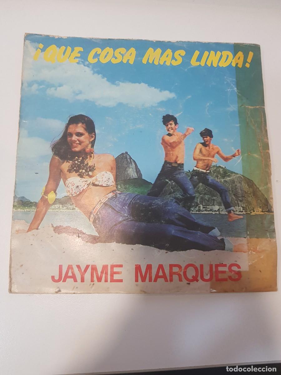 Discos de vinilo: Vinilo Single QUE COSA MAS LINDA JAYME MARQUES - Foto 1