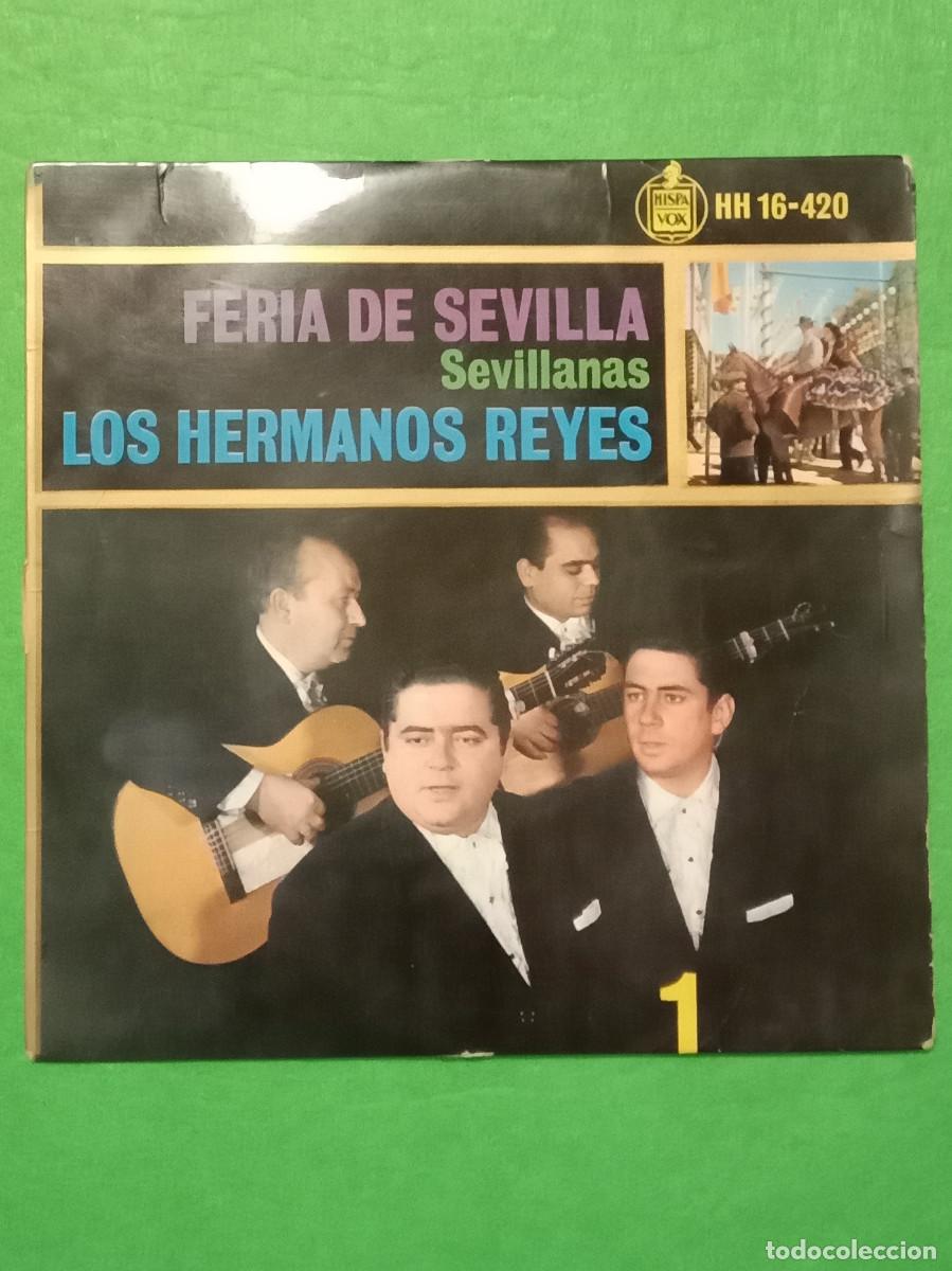 Vinyl-Schallplatten: Los Hermanos Reyes - Feria de Sevilla - Sevillanas - Edit. HispaVox. 1963 (P)