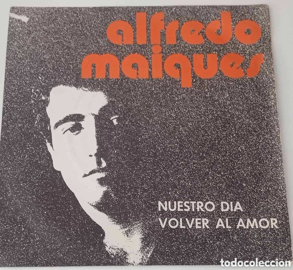 Discos de vinilo: ALFREDO MAIQUES - Nuestro d&iacute;a (1971) single - Foto 1