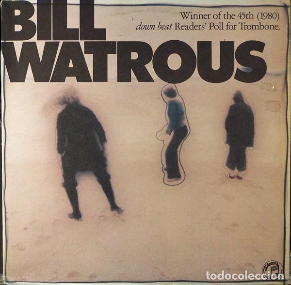 Discos de vinilo: Bill Watrous &ndash; Bill Watrous - - Foto 1