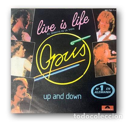 Discos de vinilo: Opus &ndash; Live Is Life = El Directo Es La Vida SINGLE 7&rdquo; - Foto 1