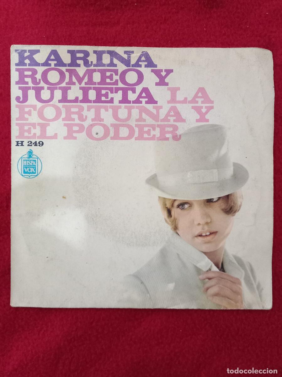 Discos de vinilo: Karina - Romeo y Julieta / La Fortuna y el Poder - Edit. HispaVox, S.A. - 1967 - Single - Foto 1