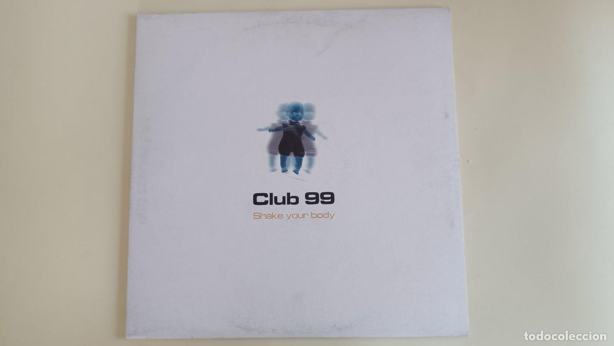 Discos de vinilo: Club 99 &ndash; Shake Your Body - Foto 1
