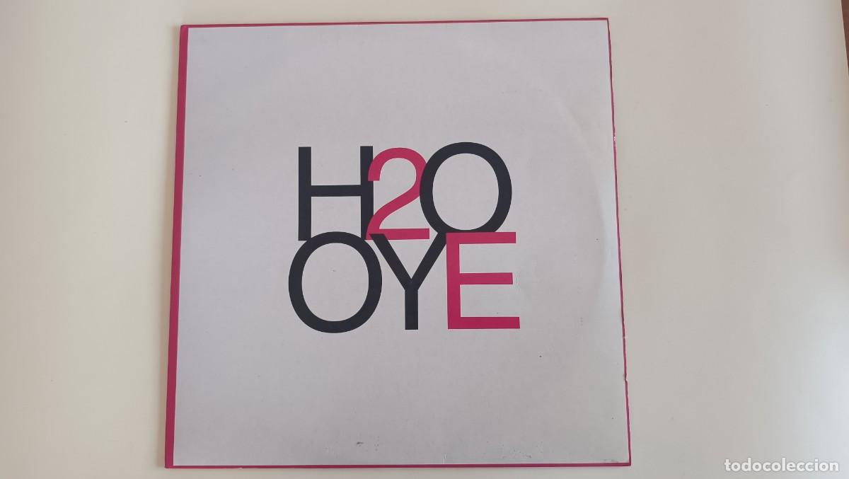 Discos de vinilo: H2O &ndash; Oye .......................... - Foto 1