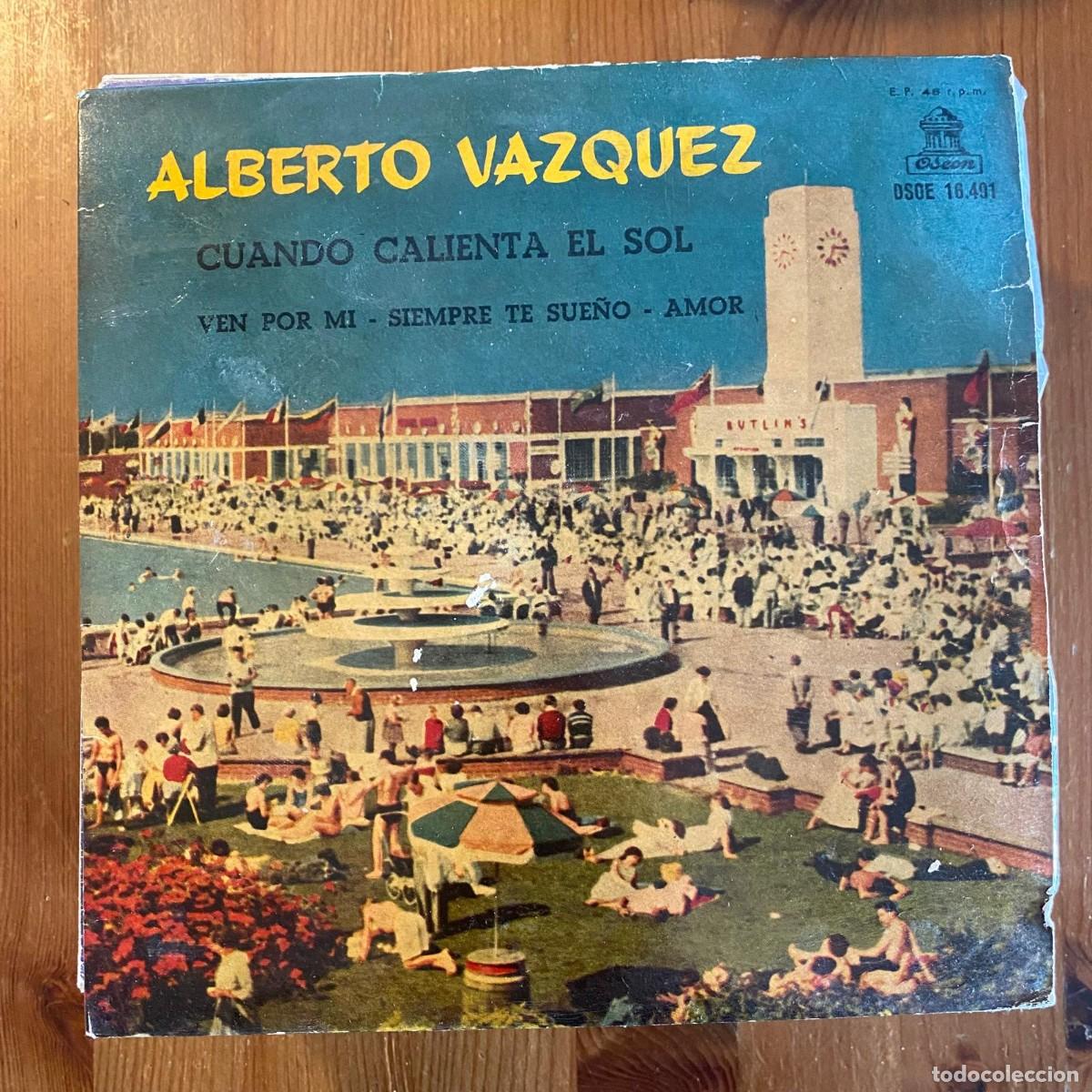 Discos de vinilo: ALBERTO V&Aacute;ZQUEZ - CUANDO CALIENTA EL SOL - EP ODEON 1962 - Foto 1