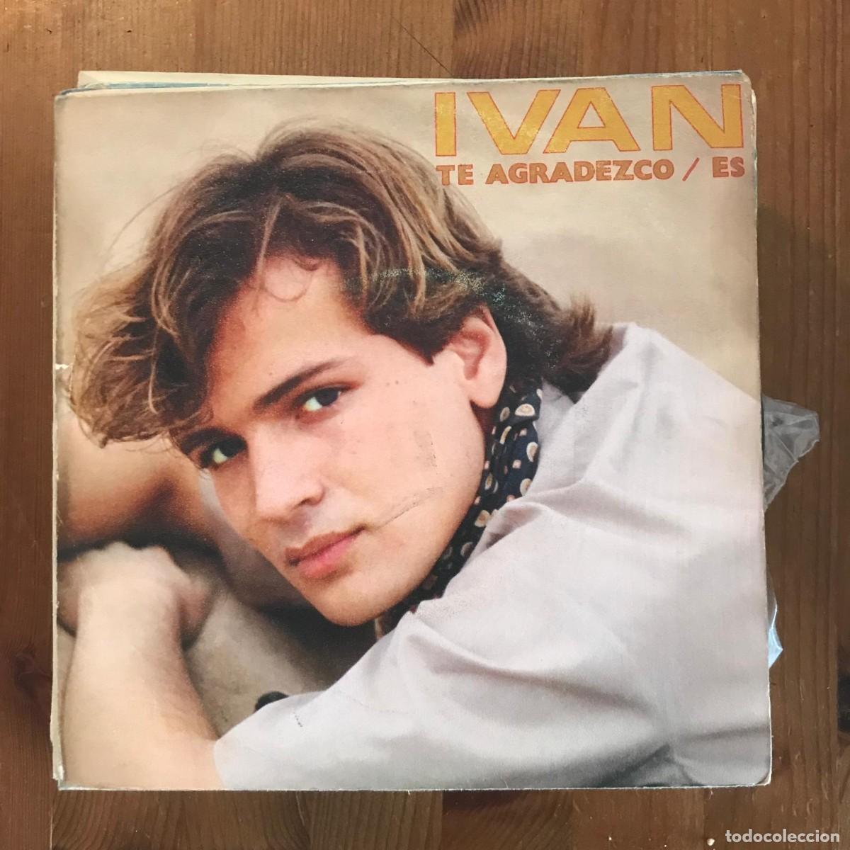 Discos de vinilo: IVAN - TE AGRADEZCO / ES - SINGLE CBS 1981 - Foto 1
