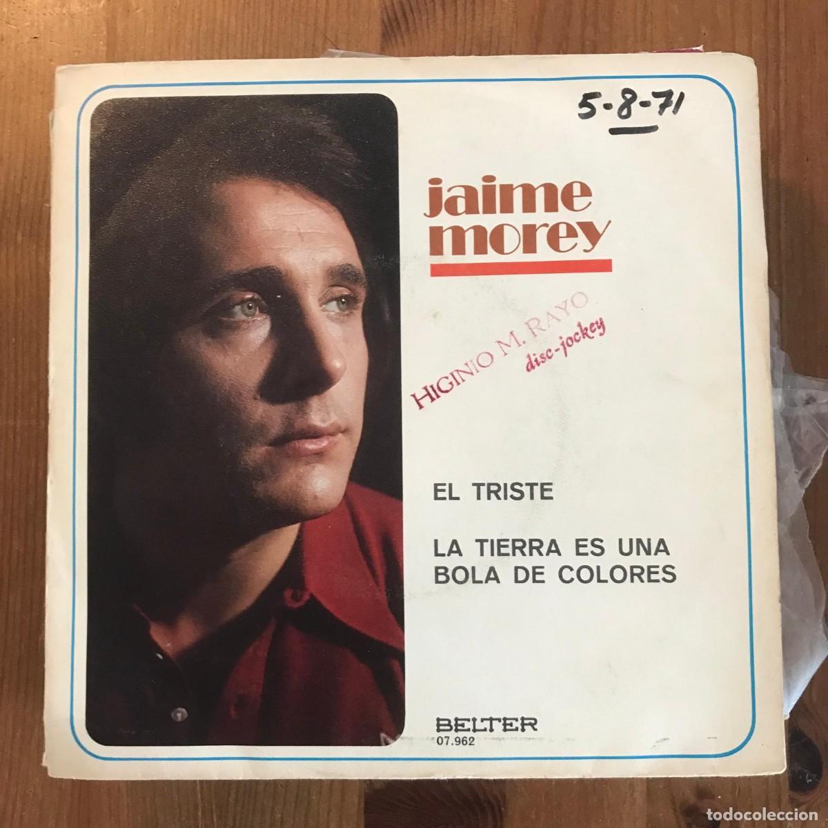 Discos de vinilo: JAIME MOREY - EL TRISTE - SINGLE BELTER 1971 - Foto 1