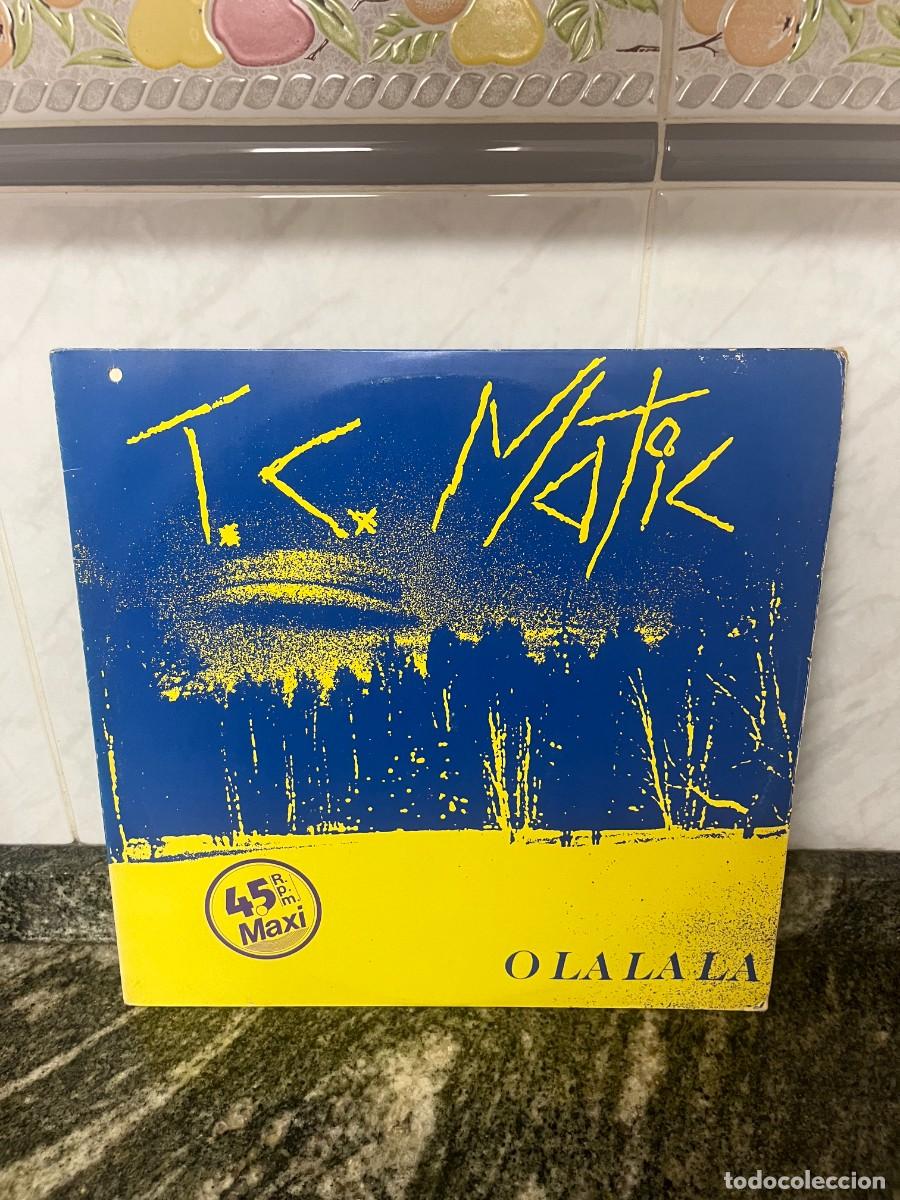 Discos de vinilo: T.C. Matic O La La La - Foto 1