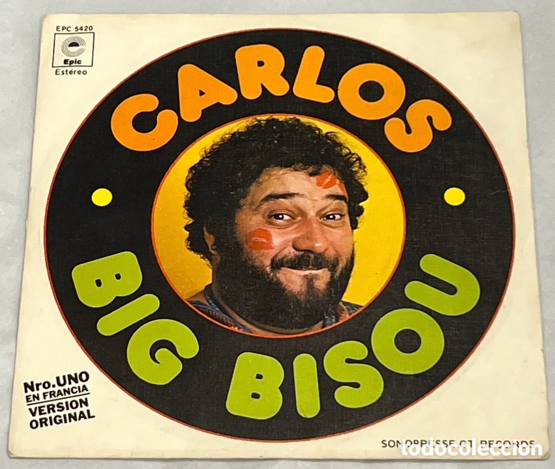 Discos de vinilo: Disco Vinilo Single. Carlos. &ldquo;Big Bisou&rdquo;. 1977. - Foto 1