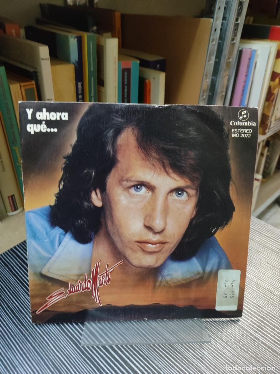 Discos de vinilo: Eduardo Mart&iacute; &ndash; Y Ahora Que... - Foto 1