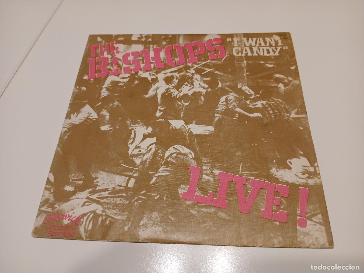 Discos de vinilo: The Bishops -I want Candy live!- (1978) single 7&rdquo; - Foto 1