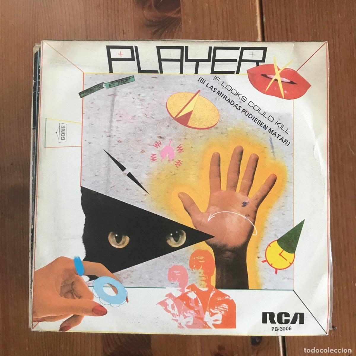 Discos de vinilo: PLAYER - IF LOOKS COULD KILL - SINGLE RCA 1982 - Foto 1