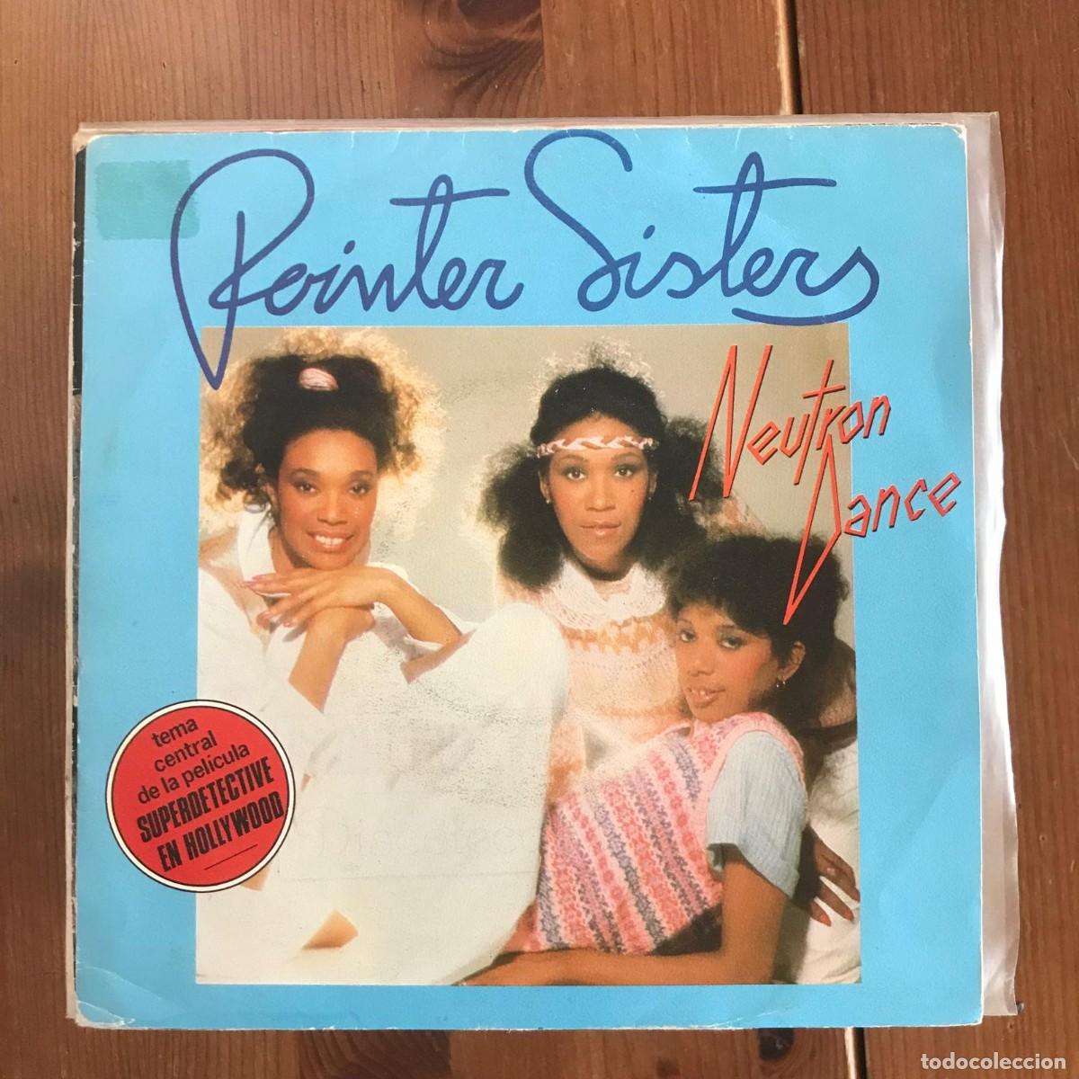 Discos de vinilo: POINTER SISTERS - NEUTRON DANCE - SINGLE RCA 1985 - Foto 1
