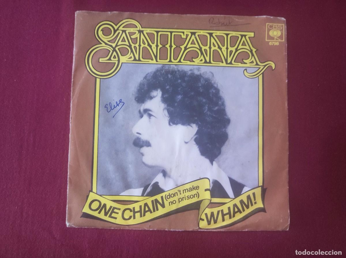 Discos de vinilo: Santana &ndash; One Chain (Dont Make No Prison) / Wham! - Foto 1