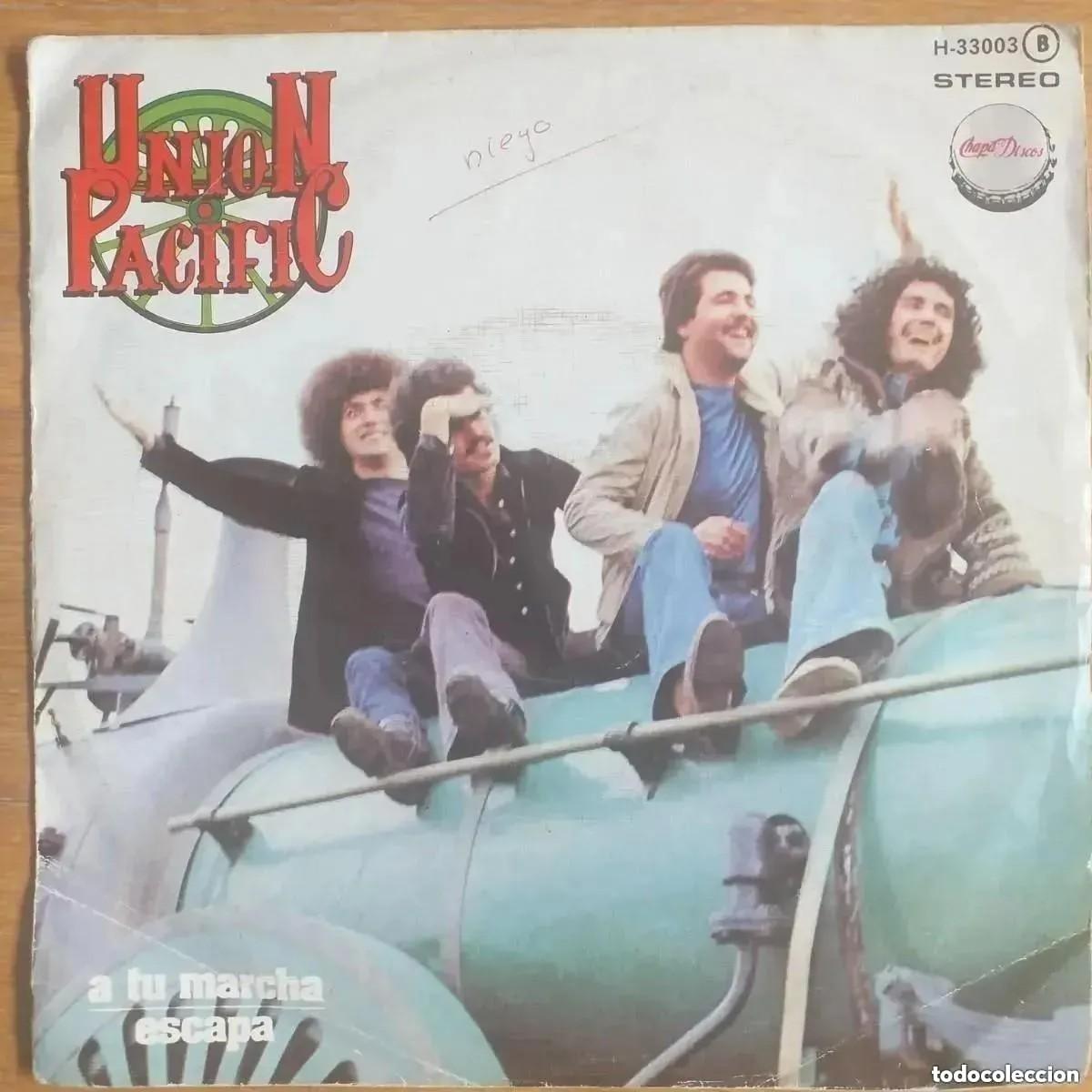Discos de vinilo: UNION PACIFIC - A TU MARCHA (SG) 1978 - Foto 1