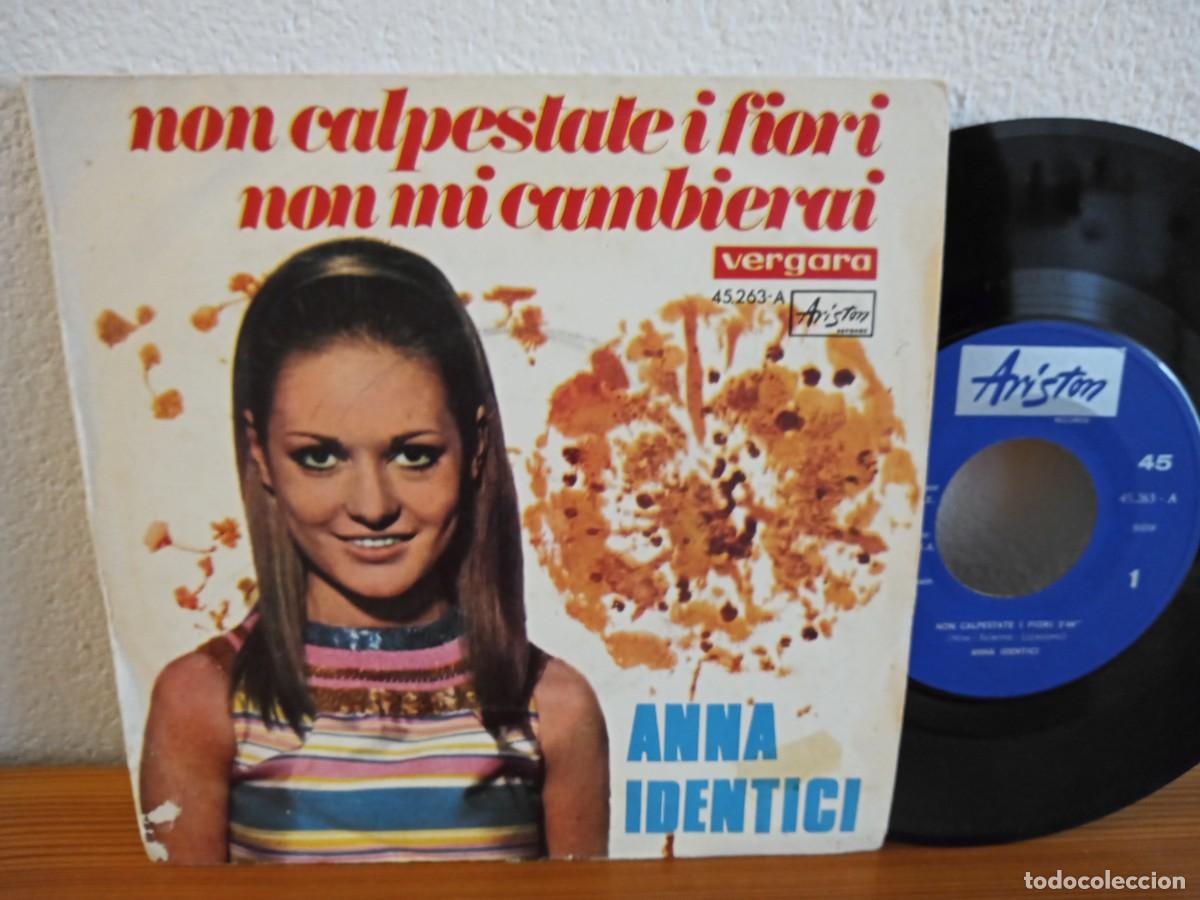 Discos de vinilo: Single - ANNA IDENTICI - Non calpestate i fiori + 1 -VERGARA (1968) - * PEDIDO MINIMO 6 &euro; *