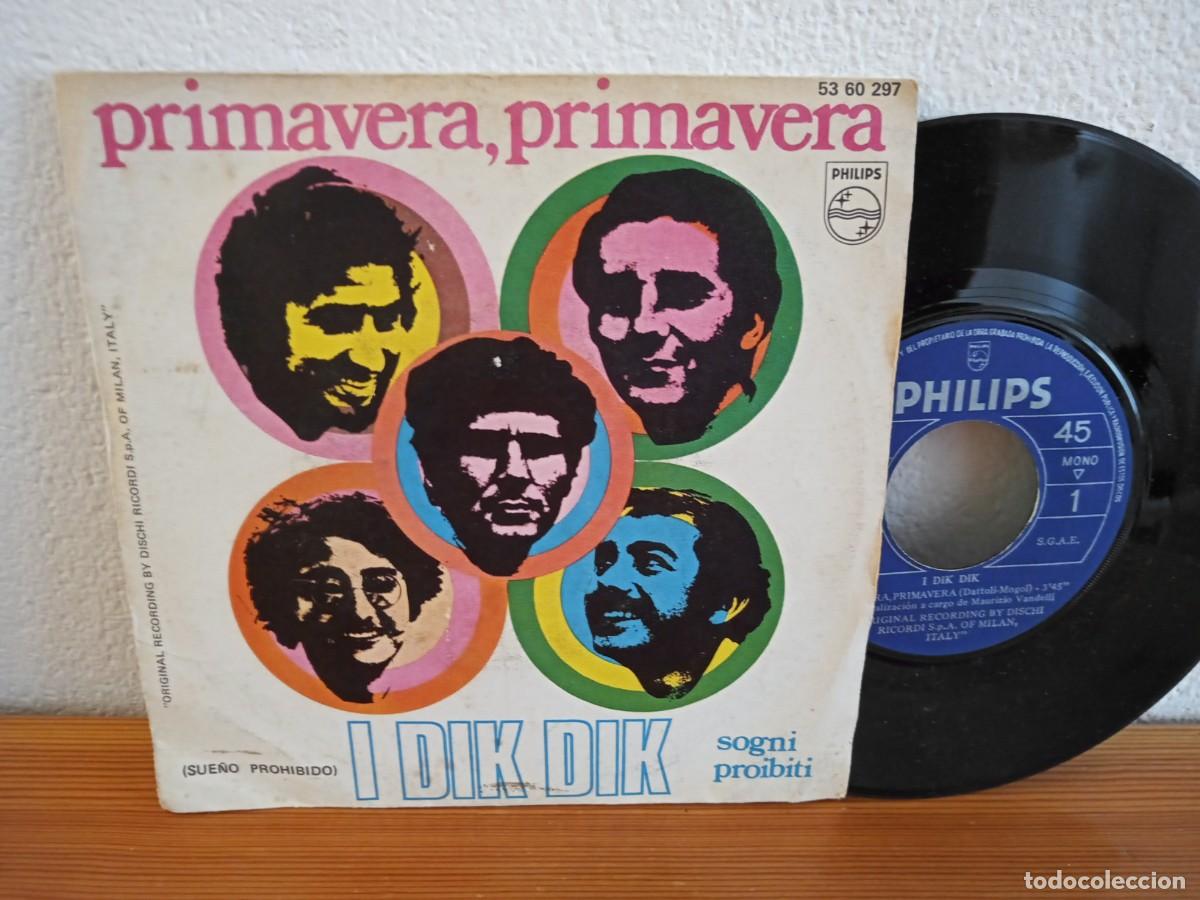 Dischi in vinile: Single - I DIK DIK - Primavera, Primavera +1 - PHILIPS ( 1970) - * PEDIDO MINIMO 6 &euro; *
