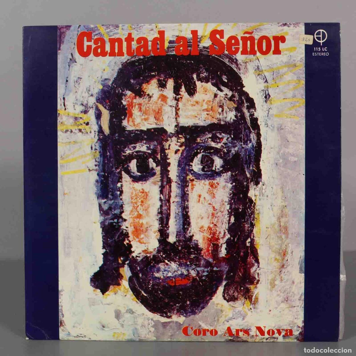 Discos de vinil: LP. CANTAD AL SE&Ntilde;OR. CORO ARS NOVA.