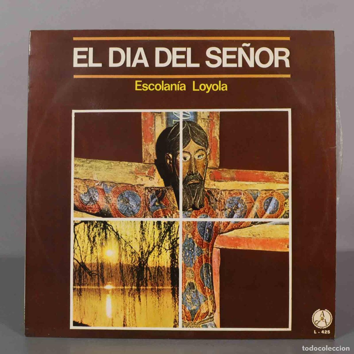 Discos de vinil: LP. Escolan&iacute;a Loyola, Martin L&oacute;pez, J. Sag&uuml;es &ndash; El Dia Del Se&ntilde;or