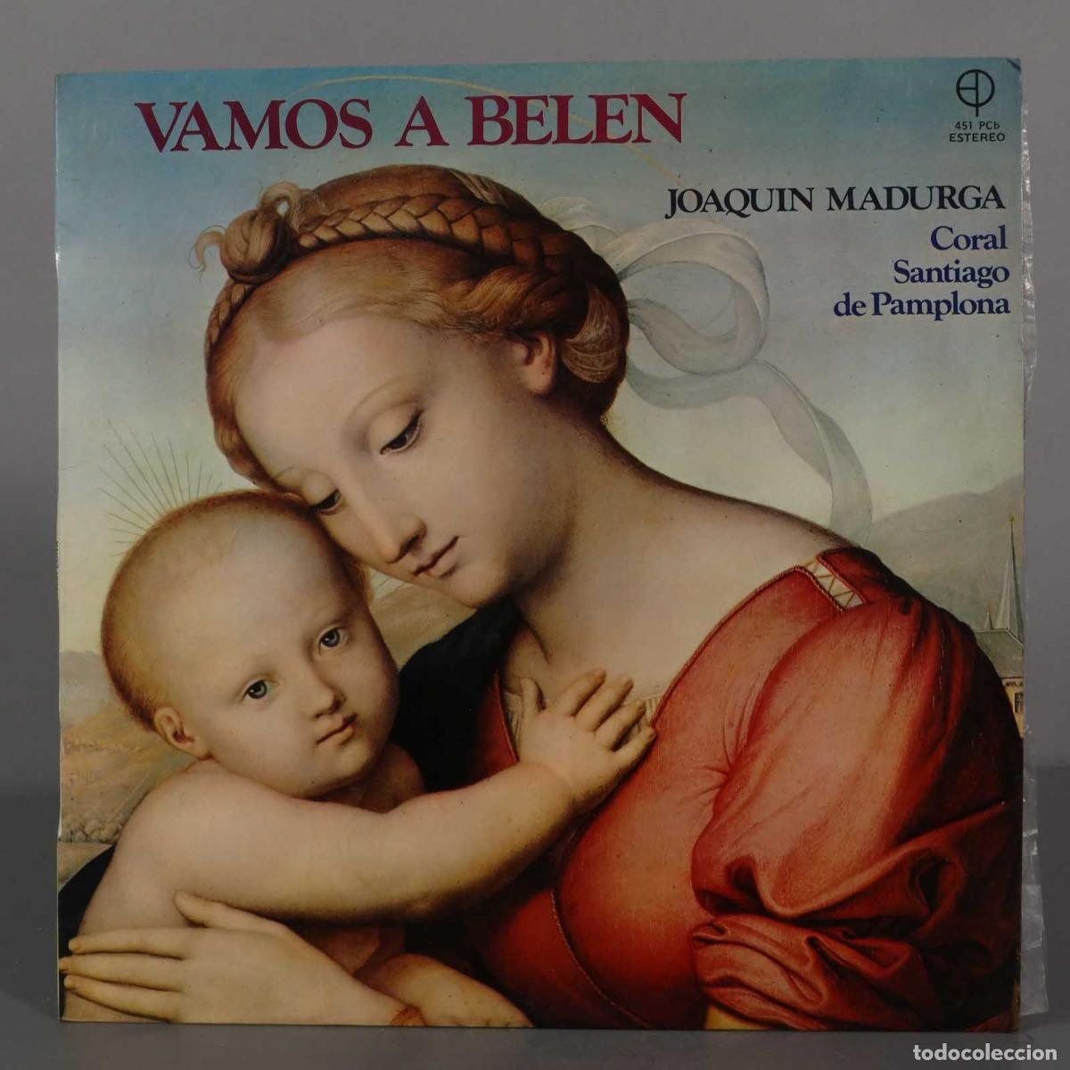 Discos de vinil: LP. Joaqu&iacute;n Madurga, Coral Santiago De Pamplona &ndash; Vamos A Bel&eacute;n