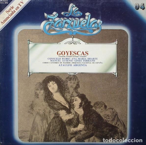 Disques de vinyle: ZZZZVINILO-ZARZUELA - GOYESCAS (94) - vinilo - mirar portes