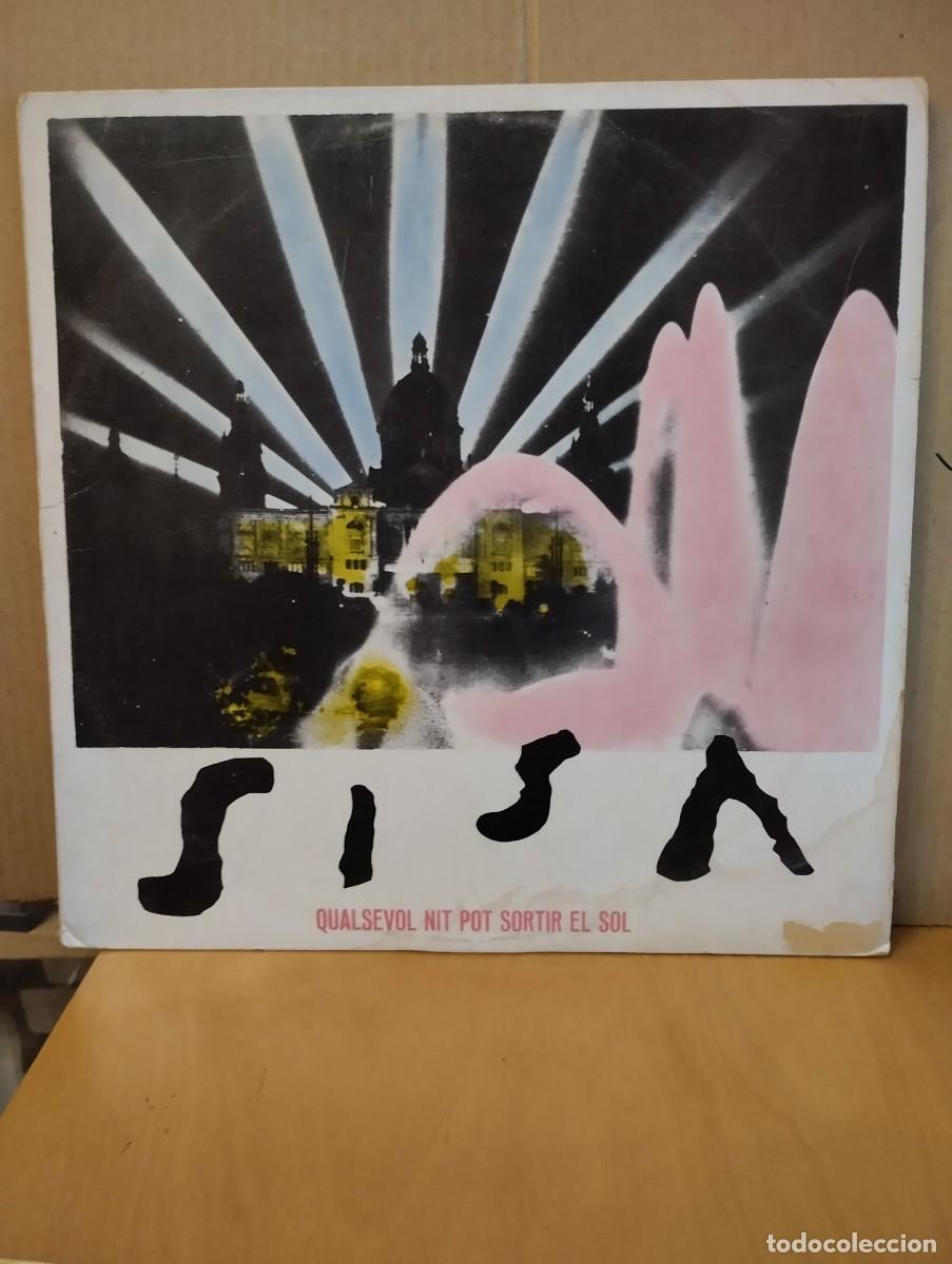 Discos de vinilo: SISA ---QUALSEVOL NIT POT SORTIR EL SOL - Foto 1