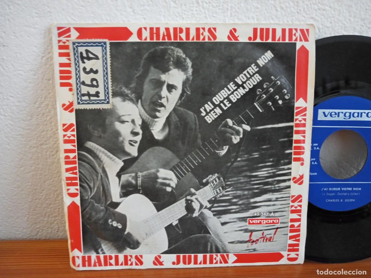 Disques de vinyle: Single - CHARLES & JULIEN - J'ai oublie votre nom + 1 - VERGARA (1970) *PEDIDO M&Iacute;NIMO 6&euro;*