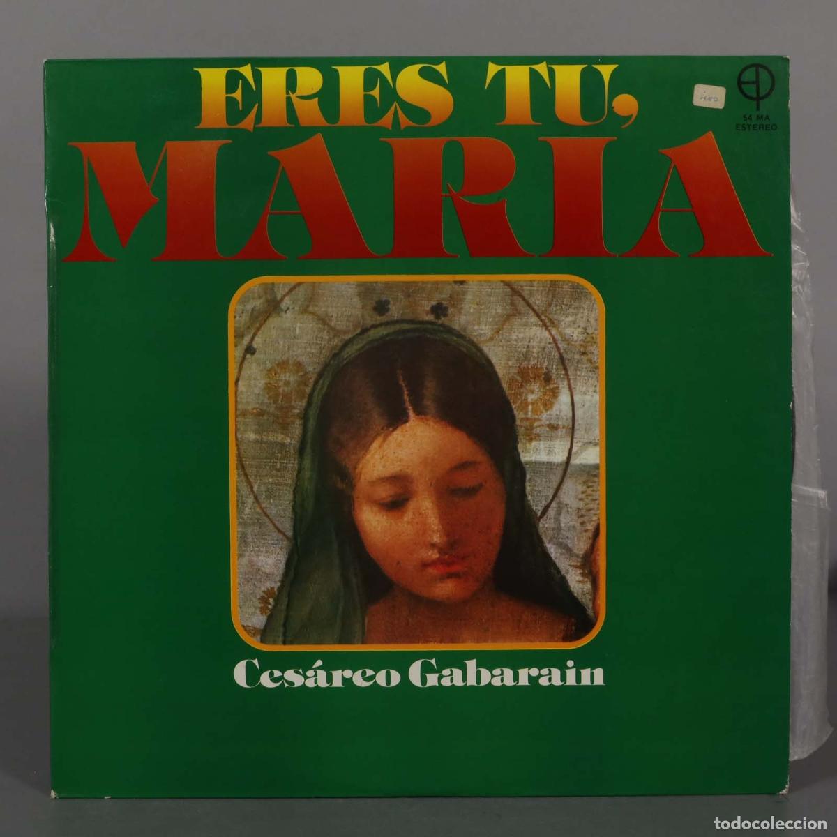 Discos de vinilo: LP. Ces&aacute;reo Gabarain &ndash; Eres Tu, Maria - Foto 1