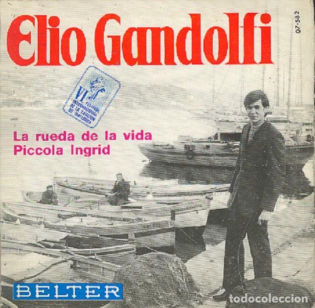 Disques de vinyle: Elio Gandoli &ndash; La rueda de la vida; Piccola Ingrid &ndash; BELTER 07.582 &ndash; 1969