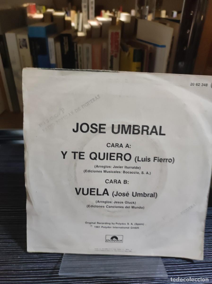 Discos de vinilo: Jos&eacute; Umbral &ndash; Y Te Quiero / Vuela - Foto 2