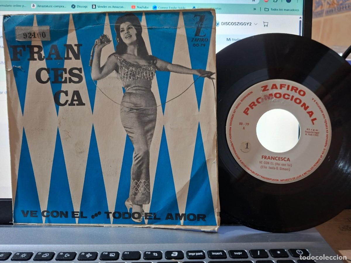 Discos de vinilo: FRANCESCA - VE CON EL - SINGLE DE VINILO PROMOCIONAL - C - 53 - Foto 1