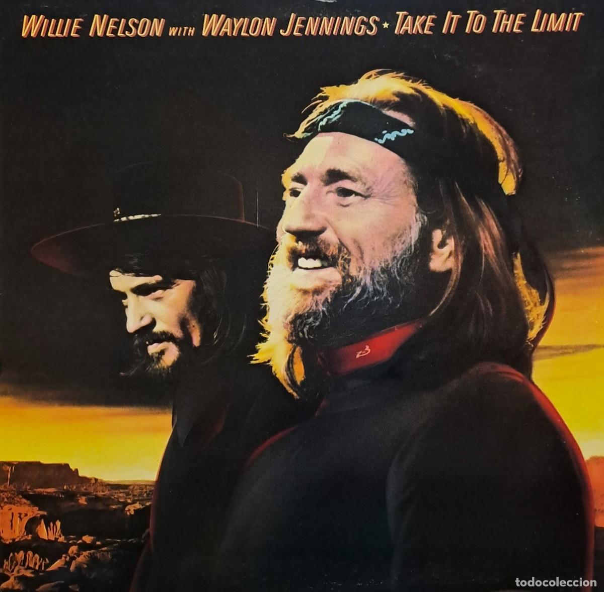 Disques de vinyle: LP WILLIE NELSON WITH WAYLON JENNINGS. TAKE IT TO THE LIMIT. LP-SEXT-742