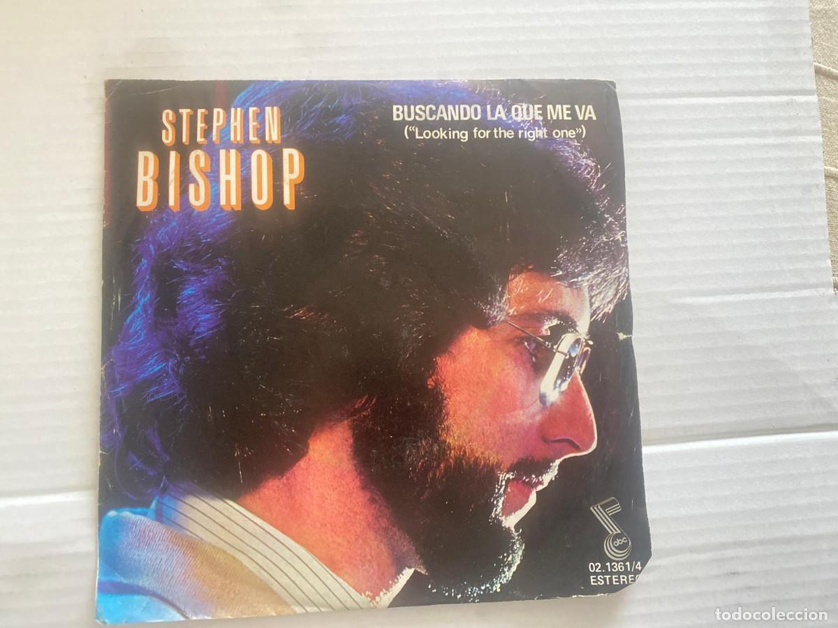 Discos de vinilo: SINGLE STEPHEN BISHOP - BUSCANDO LO QUE ME VA - Foto 1