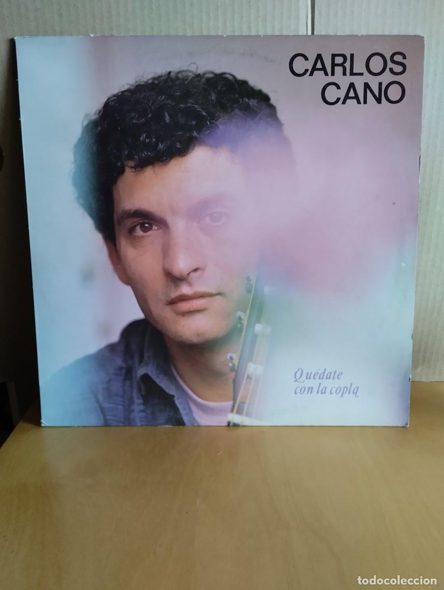 Discos de vinilo: CARLOS CANO ----- QUEDATE CON LA COPLA - Foto 1