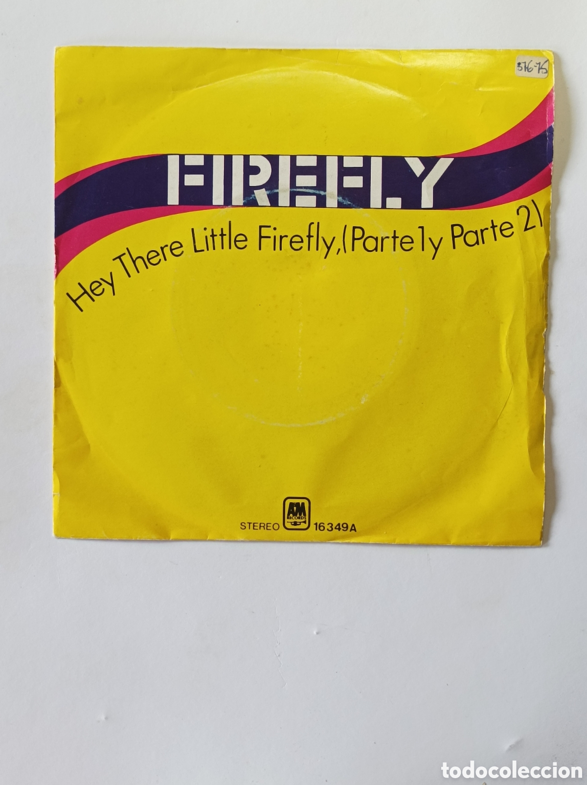Discos de vinilo: FIREFLY. HEY THERE LITTLE FIREFLY. A&M. SINGLE DISCO VINILO. - Foto 1