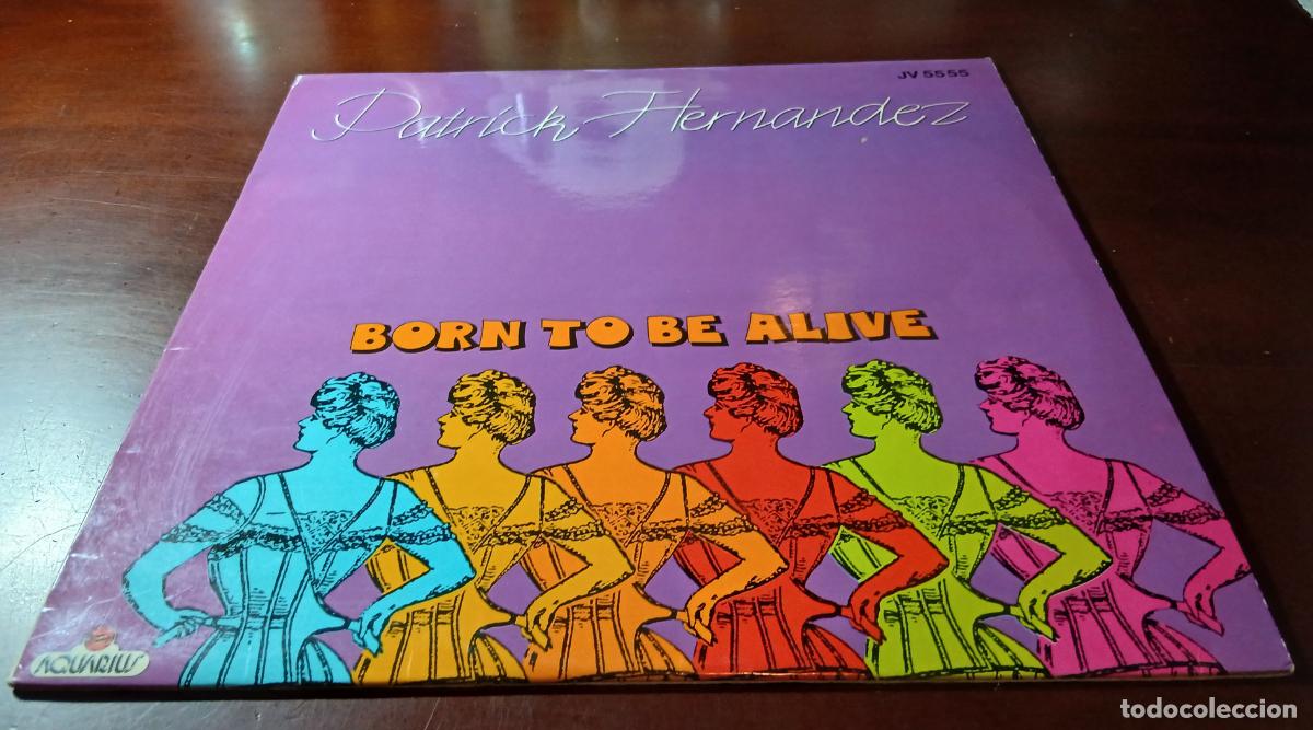 Discos de vinilo: PATRICK HERNANDEZ - BORN TO BE ALIVE - MAXI SINGLE.12 - Foto 1