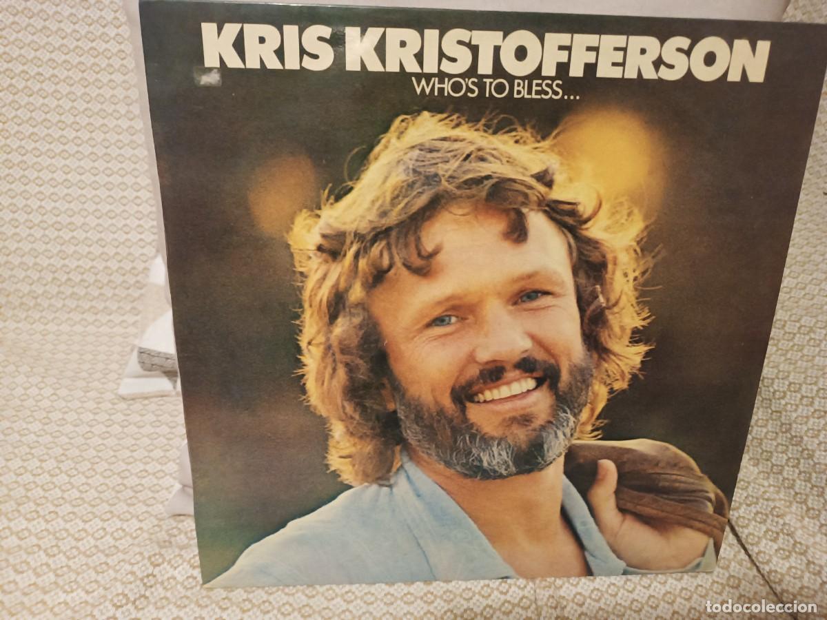 Discos de vinilo: Kris Kristofferson Whos to Bless.... - Foto 1