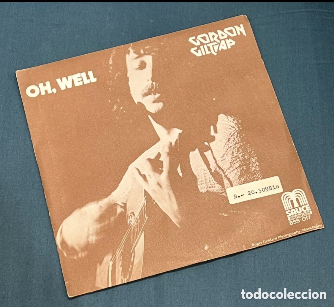 Discos de vinilo: Disco Vinilo Single. Gordon Giltrap. &ldquo;Oh, Well&rdquo;. 1978. - Foto 1