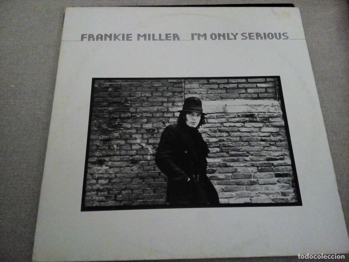 Discos de vinilo: FRANKIE MILLER I&acute;M ONLY SERIOUS LP - Foto 1